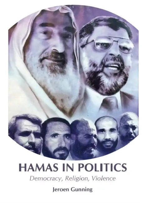 Hamas in Politics: Democracy, Religion, Violence