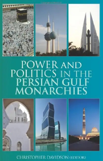 Power and Politics in the Persian Gulf Monarchies