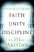 Faith, Unity, Discipline: The Inter-Service-Intelligence (Isi) of Pakistan by Hein Kiessling