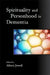 Spirituality and Personhood in Dementia by Albert Jewell