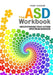 The ASD Workbook: Understanding Your Autism Spectrum Disorder by Penny Kershaw