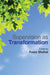 Supervision as Transformation: A Passion for Learning by Judy Ryde