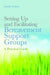Setting Up and Facilitating Bereavement Support Groups: A Practical Guide by Dodie Graves