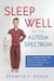 Sleep Well on the Autism Spectrum by Kenneth Aitken
