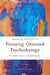 Emerging Practice in Focusing-Oriented Psychotherapy: Innovative Theory and Applications by Leslie Ellis, Kenichi Itoh, Susanne Vahrenkamp