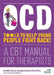 Learning about Ocd and Fighting Back! Clinical Manual: A Clinical Manual for Treating Adolescents Using Cognitive Behavioural Therapy by Cynthia Turner