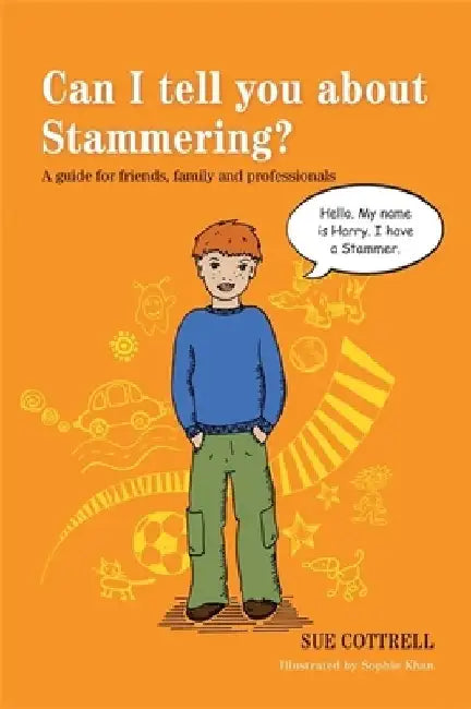 Can I Tell You about Stammering?: A Guide for Friends, Family and Professionals by Sue Cottrell