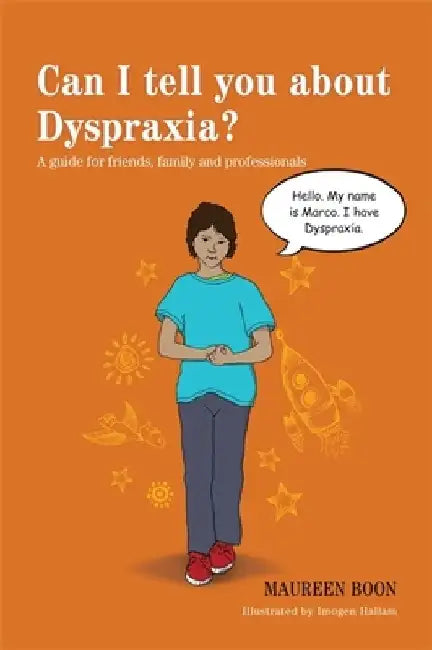 Can I Tell You about Dyspraxia?: A Guide for Friends, Family and Professionals by Imogen Hallam