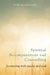 Spiritual Accompaniment and Counselling: Journeying with Psyche and Soul by Kathy Kinmond, Philip Goss, Lisa Oakley