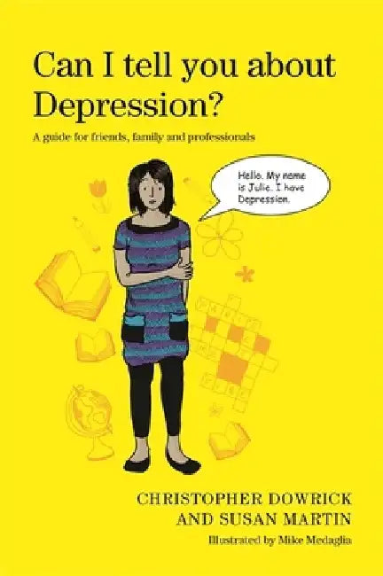 Can I Tell You about Depression?: A Guide for Friends, Family and Professionals by Christopher Dowrick