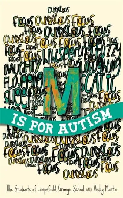 M Is for Autism by The Student Of Limpsfield Grange School