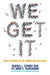 We Get It: Voices of Grieving College Students and Young Adults by Heather L. Servaty-Seib