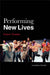 Performing New Lives: Prison Theatre by Jonathan Shailor, Evelyn Ploumis-Devick