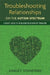 Troubleshooting Relationships on the Autism Spectrum: A User's Guide to Resolving Relationship Problems by Ashley Stanford
