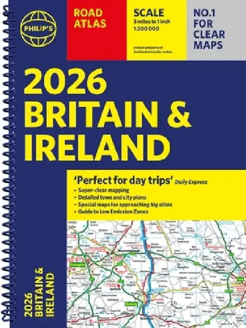 2026 Philip’s Road Atlas Britain & Ireland: (A4 Spiral Bound) by Philip's Maps