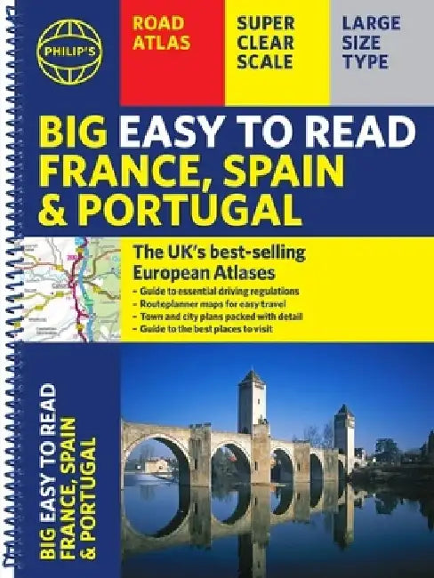 Philip's Big Easy to Read France, Spain & Portugal Road Atlas: (Traveller's edition A3 Spiral) by Philip's Maps