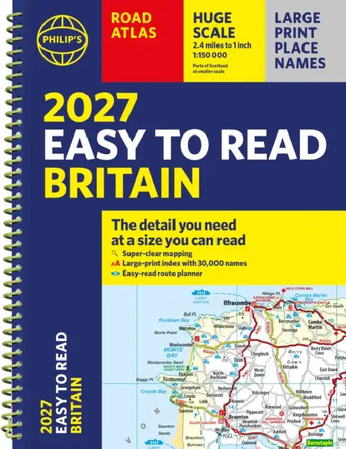 Philip's 2027 Easy to Read Road Atlas of Britain (A4 Spiral): The detail you need at a size you can read by Philip's Maps