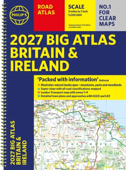 Philip's 2027 Big Road Atlas of Britain and Ireland (A3 Spiral): With Natural Landscape Contouring by Philip's Maps