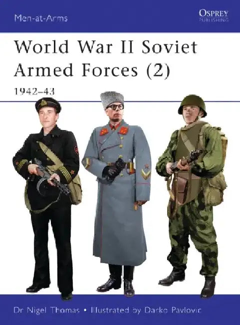 World War II Soviet Armed Forces (2): 1942-43 by Nigel Thomas