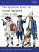 The Spanish Army in North America 1700-1793 by Rene Chartrand