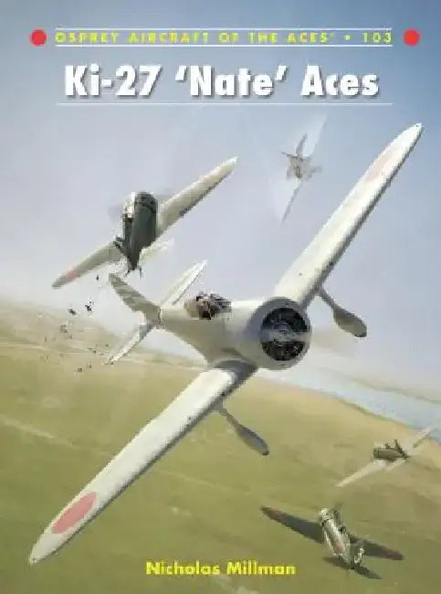 Ki-27 'Nate' Aces by Nicholas Millman
