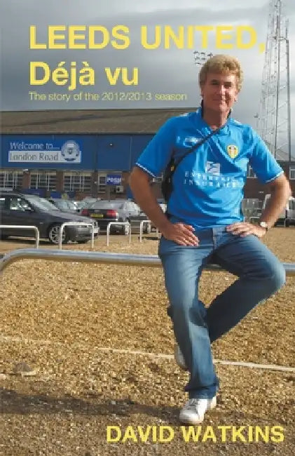 Leeds United, Deja Vu by David Watkins