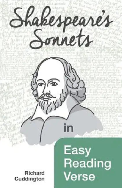 Shakespeare's Sonnets in Easy Reading Verse by Richard Cuddington