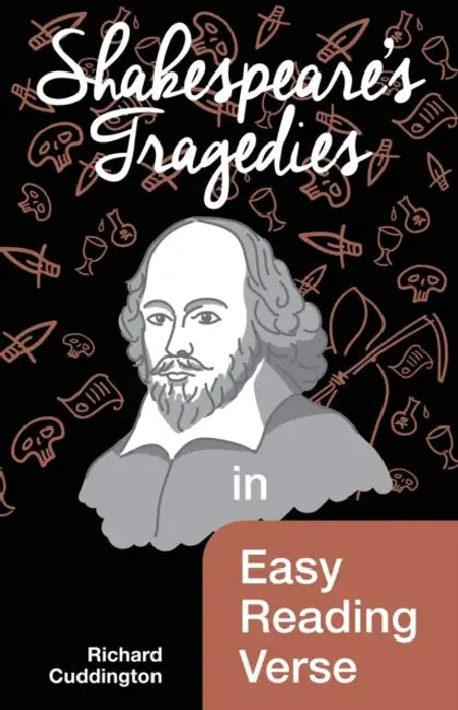 Shakespeare's Tragedies in Easy Reading Verse by Richard Cuddington