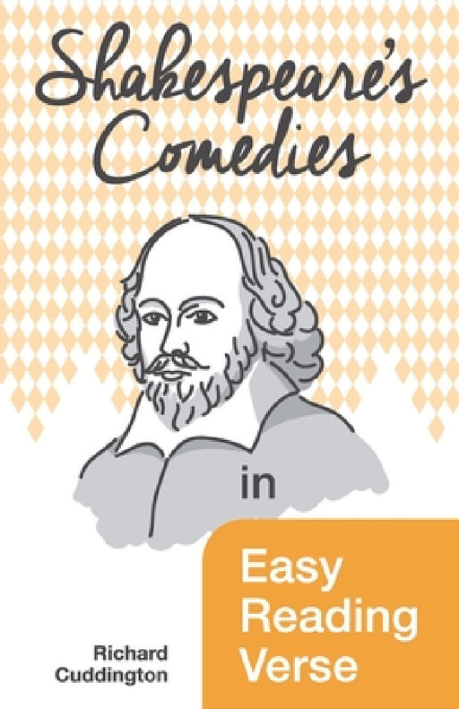 Shakespeare's Comedies in Easy Reading Verse by Richard Cuddington