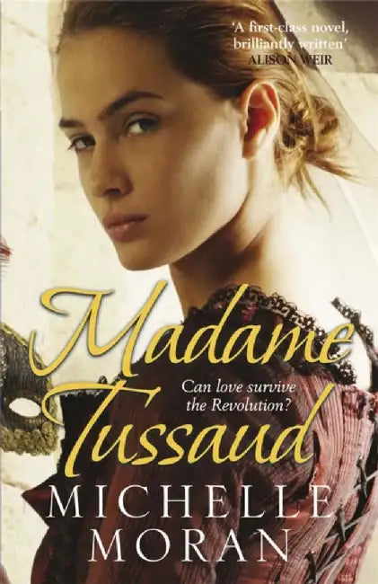 Madame Tussaud by Michelle Moran