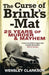 The Curse of Brink's-Mat: Twenty-Five Years of Murder and Mayhem by Wensley Clarkson