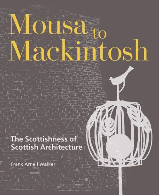 Mousa to Mackintosh by Frank Arneil Walker