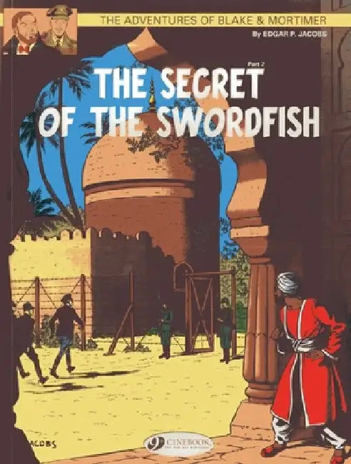 The Secret of the Swordfish, Part 2 by Edgar P. Jacobs