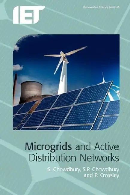 Microgrids and Active Distribution Networks by S. Chowdhury