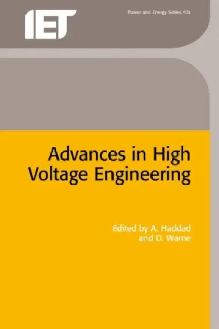 Advances in High Voltage Engineering by A. Haddad