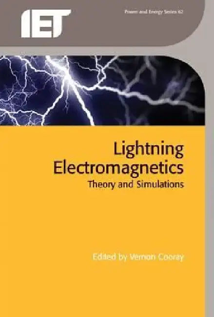 Lightning Electromagnetics by Vernon Cooray