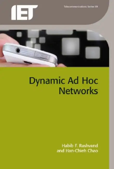 Dynamic Ad Hoc Networks by Habib F. Rashvand