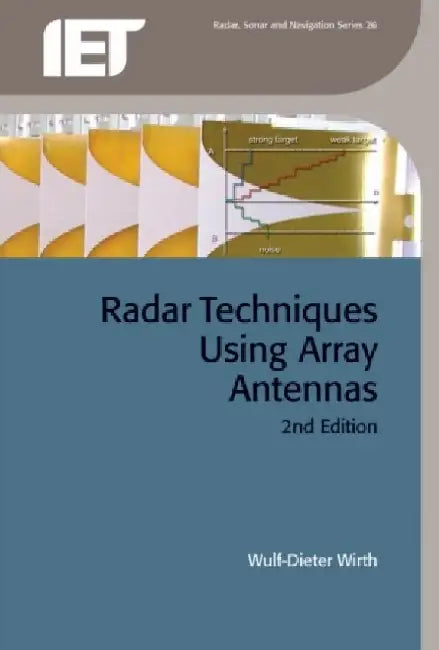 Radar Techniques Using Array Antennas by Wulf-Dieter Wirth
