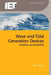 Wave And Tidal Generation Devices: Reliability and Availability by Peter John Tavner