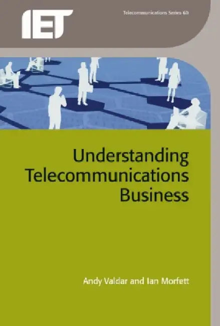 Understanding Telecommunications Business by Andy Valdar