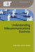 Understanding Telecommunications Business by Andy Valdar