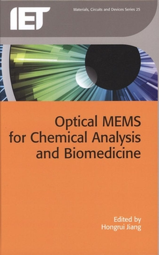 Optical Mems For Chemical Analysis And Biomedicine by Hongrui Jiang