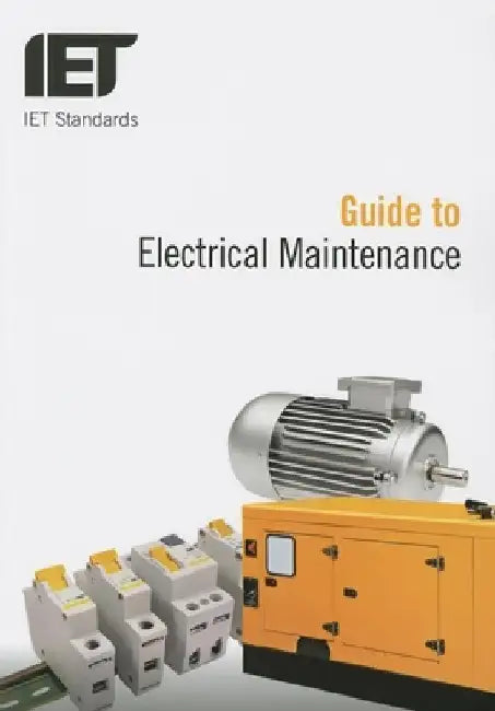 Guide to Electrical Maintenance by The Institution of Engineering and Techn