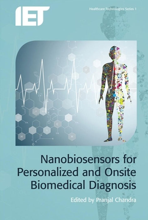 Nanobiosensors For Personalized And Onsite Biomedical Diagnosis by Pranjal Chandra, Ester Segal