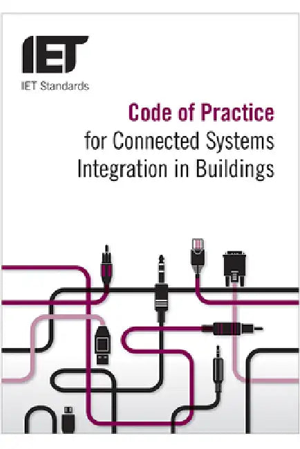 Code of Practice for Connected Systems Integration in Buildings by Iet Standards Tc4 1 Connected Systems In