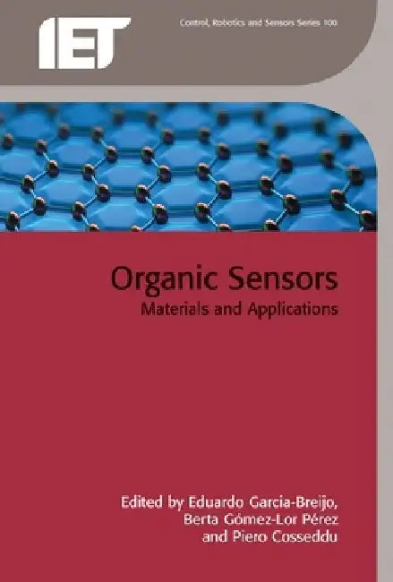 Organic Sensors: Materials and Applications by Eduardo Garcia-Breijo