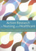 Action Research in Nursing and Healthcare by G. R. Williamson