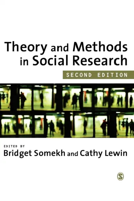 Theory and Methods in Social Research by Bridget Somekh, Cathy Lewin