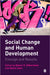Social Change and Human Development: Concept and Results by Rainer K. Silbereisen, Xinyin Chen