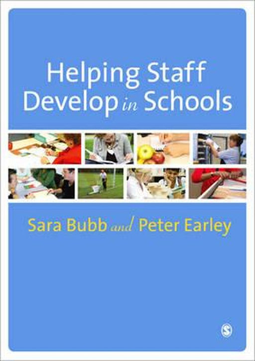 Helping Staff Develop In Schools by Sara Bubb